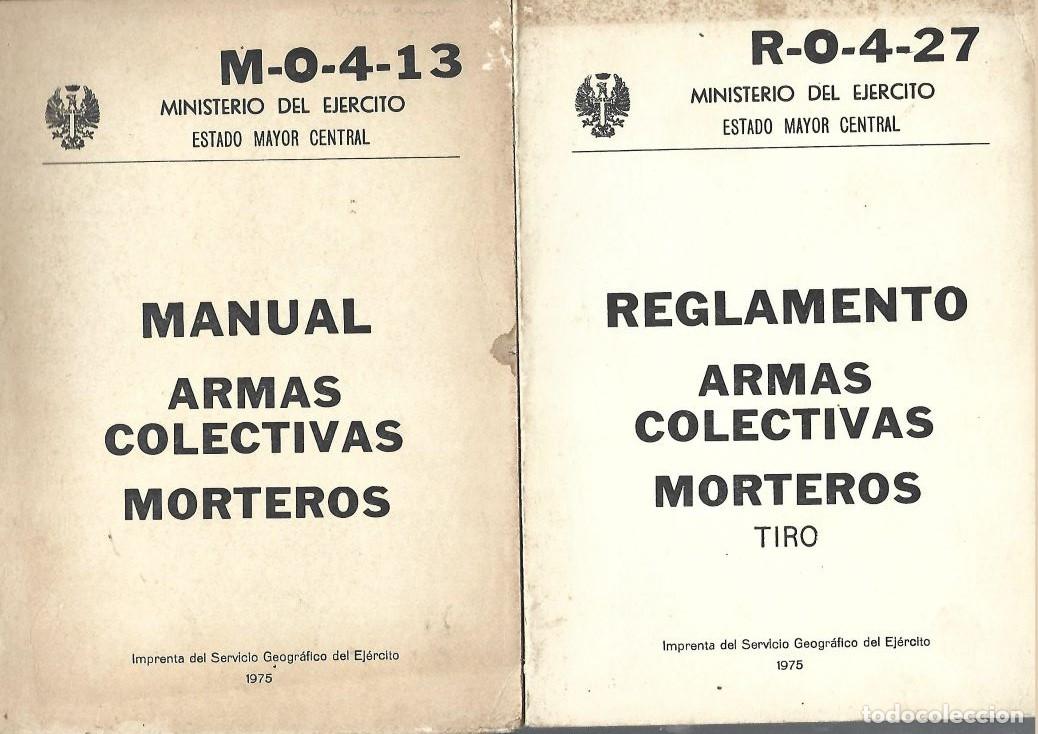 Militaria: ARMAS COLECTIVAS MORTEROS, Manual y Reglamento, dos tomos 30 hojas fotografias xxx