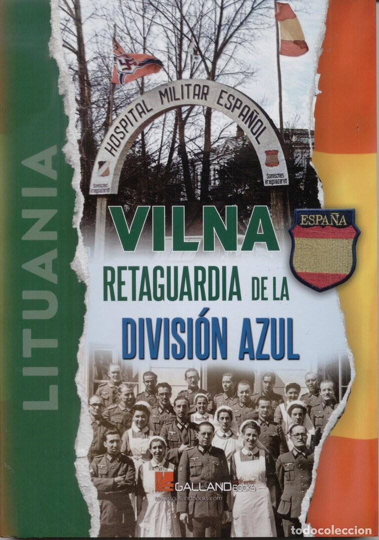 Militaria: VILNA. RETAGUARDIA DE LA DIVISI&Oacute;N AZUL.