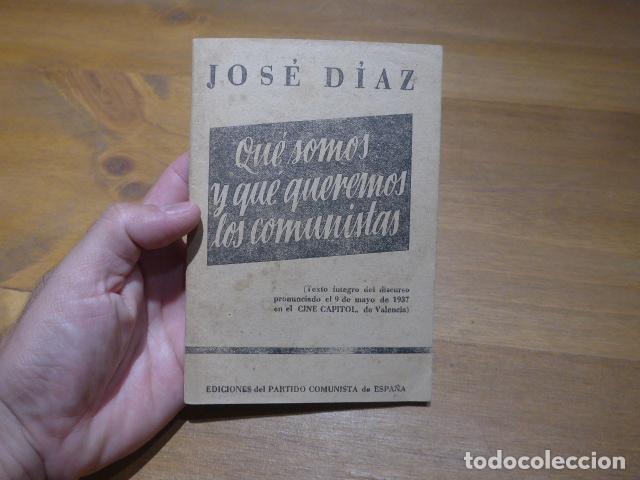 Militaria: Antiguo libro republicano de guerra civil de 1937 del Partido Comunista, Jose Diaz, que somos los...