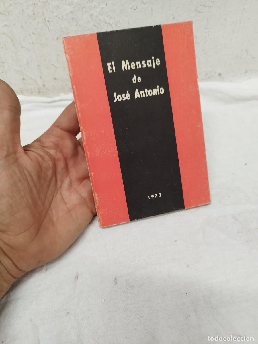 Militaria: Libro el mensaje de Jose Antonio primo de rivera. Falange.
