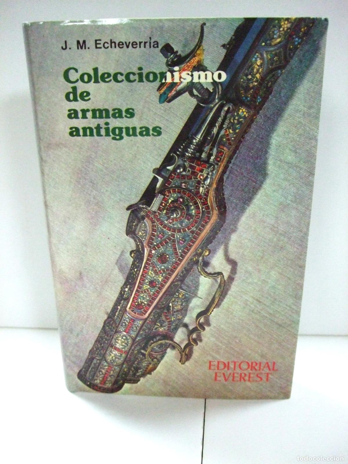 Militaria: COLECCIONISMO DE ARMAS ANTIGUAS J.M. ECHEVERRIA EVEREST 1984 ARMA BLANCA ESPADA PISTOLA ARMADURA