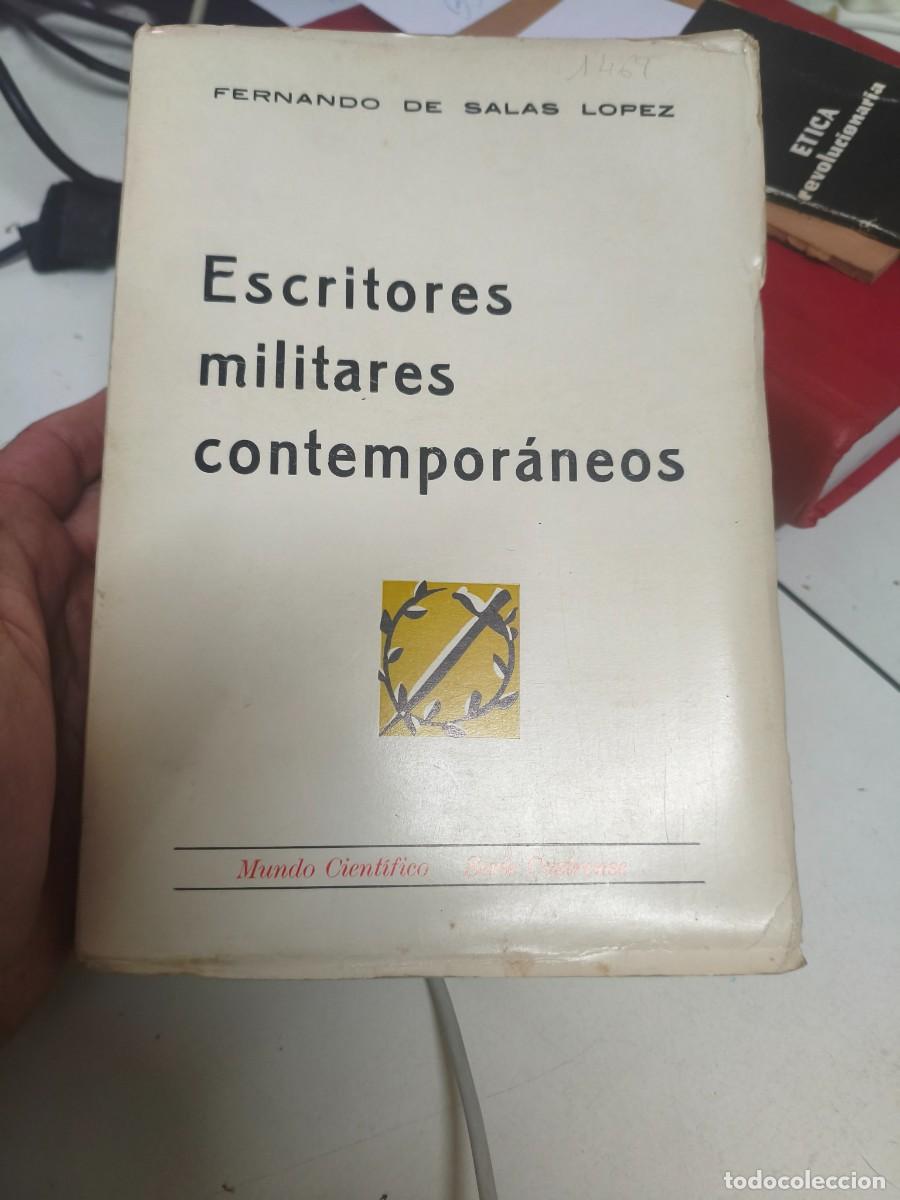 Militaria: ESCRITORES MILITARES CONTEMPOR&Aacute;NEOS, FERNANDO DE SALAS L&Oacute;PEZ, EDITORA NACIONAL, 1967, 771 P&Aacute;GINAS.