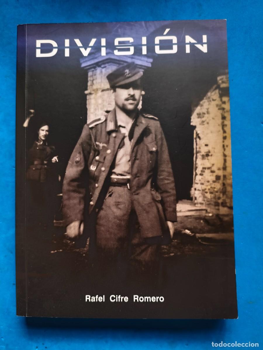 Militaria: Divisi&oacute;n.Vivencias de mallorquines alistados en la Divisi&oacute;n Azul 1941-1944. Rafael Cifre. 2018
