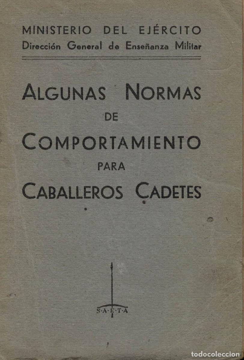 Militaria: Algunas Normas de Comportamiento para Caballeros Cadetes / Ministerio del Ej&eacute;rcito