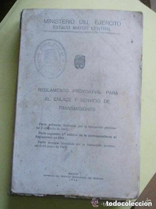 Militaria: REGLAMENTO PROVISIONAL PARA EL ENLACE Y SERVICIO DE TRANSMISIONES 1946