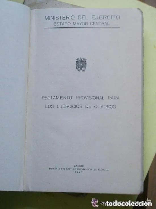 Militaria: REGLAMENTO PROVISIONAL PARA LOS EJERCICIOS DE CUADROS 1947