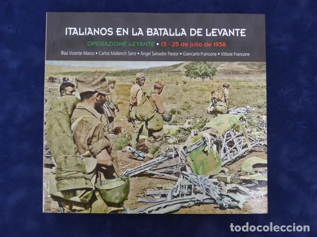 Militaria: LIBRO ITALIANOS EN LA BATALLA DE LEVANTE - OPERAZIONE LEVANTE 13-25 JULIO 1938