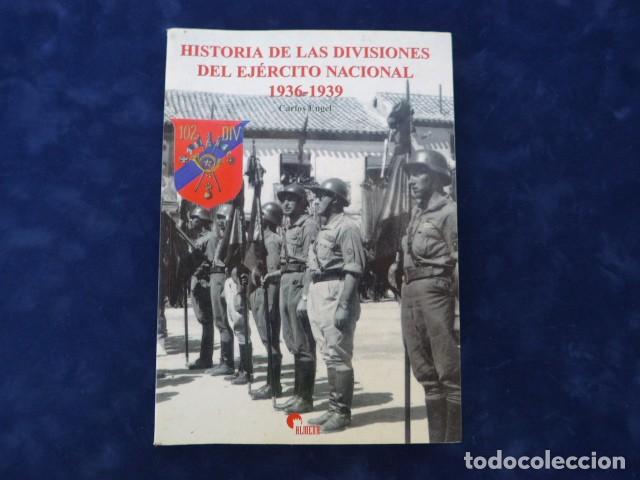 Militaria: LIBRO HISTORIA DE LAS DIVISIONES DEL EJERCITO NACINAL 1936-1939