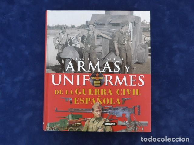 Militaria: LIBRO ARMAS Y UNIFORMES DE LA GUERRA CIVIL ESPA&Ntilde;OLA