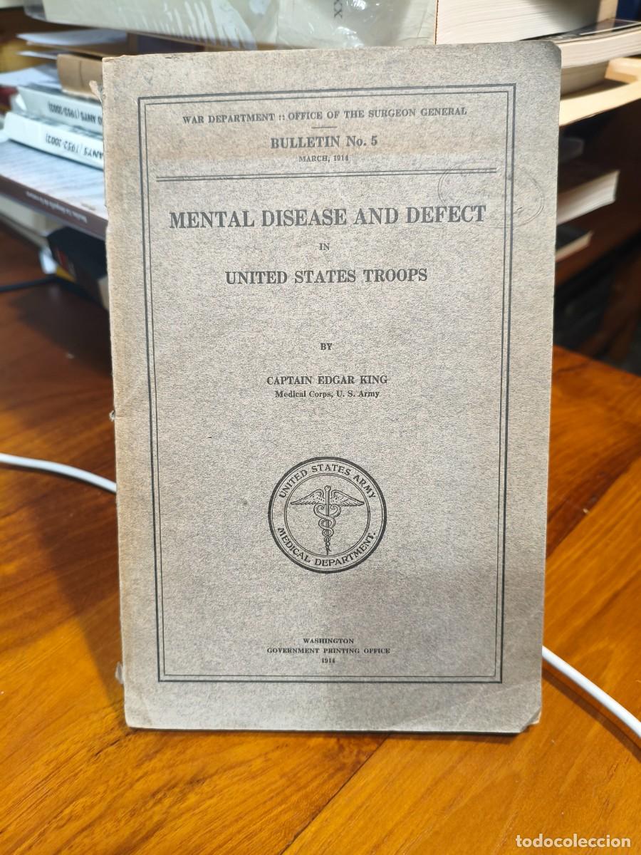 Militaria: 1914 1st Ed. Mental Disease and Defect in United States Troops Edgar King. Militar Estados Unidos