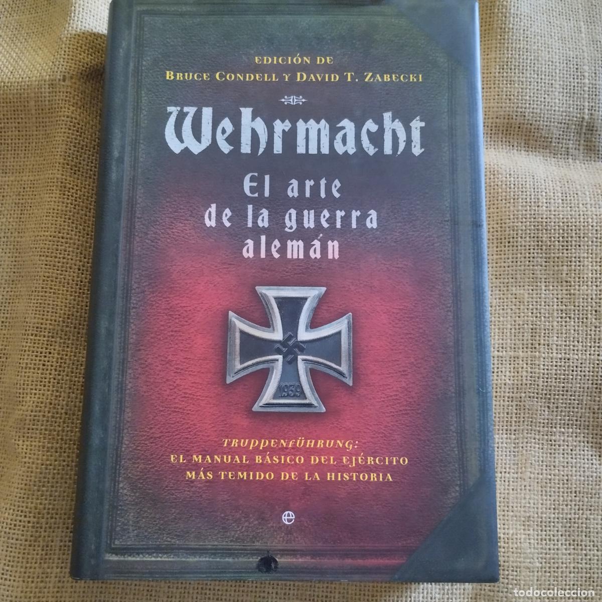 Militaria: WEHRMACHT EL ARTE DE LA GUERRA ALEMAN