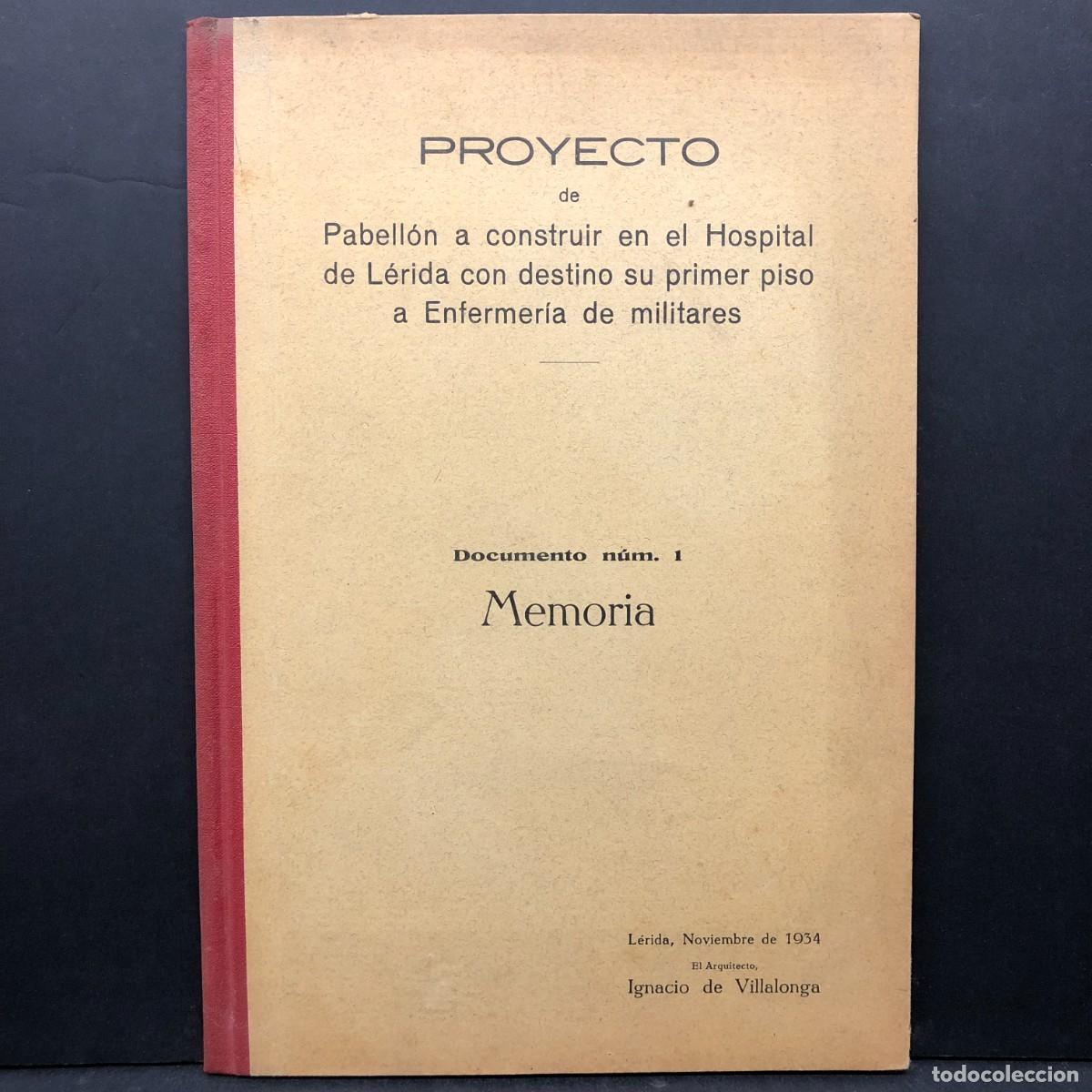 Militaria: PROYECTO DE PABELL&Oacute;N A CONSTRUIR EN EL HOSPITAL DE L&Eacute;RIDA - ENFERMER&Iacute;A DE MILITARES 1934 / 731