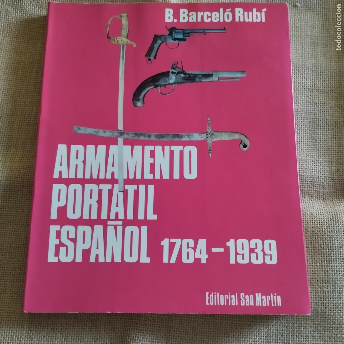 Militaria: ARMAMENTO PORTATIL ESPA&Ntilde;OL B. BARCELO RUBI 1764/1939