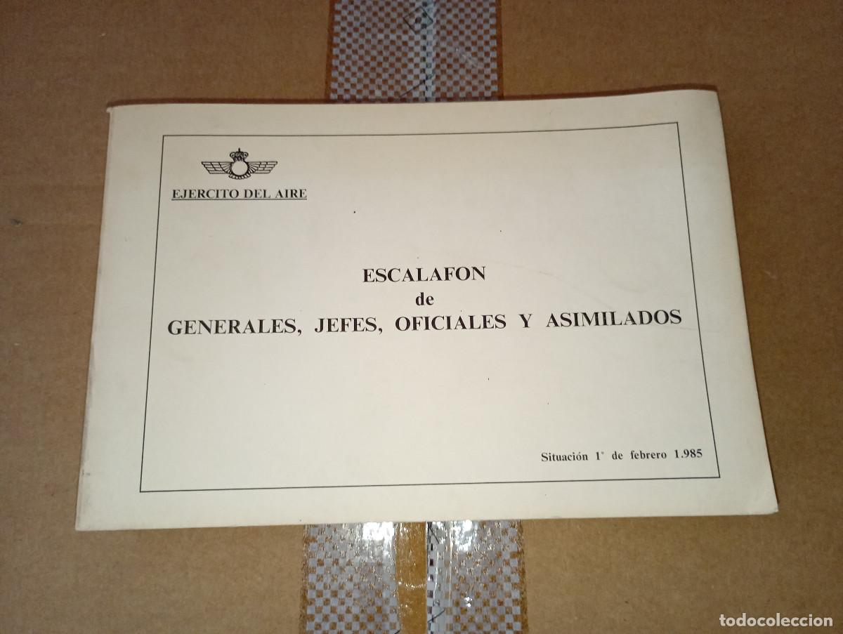 Militaria: Escalaf&oacute;n de Generales, jefes, Oficiales y Asimilados. Ejercito del Aire. 1985