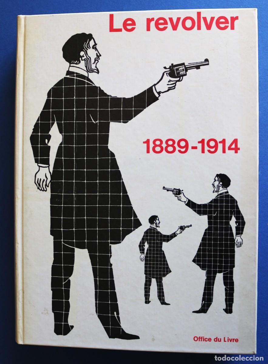 Militaria: Le Revolver 1889-1914 de Taylerson 1972 refere Espa&ntilde;a