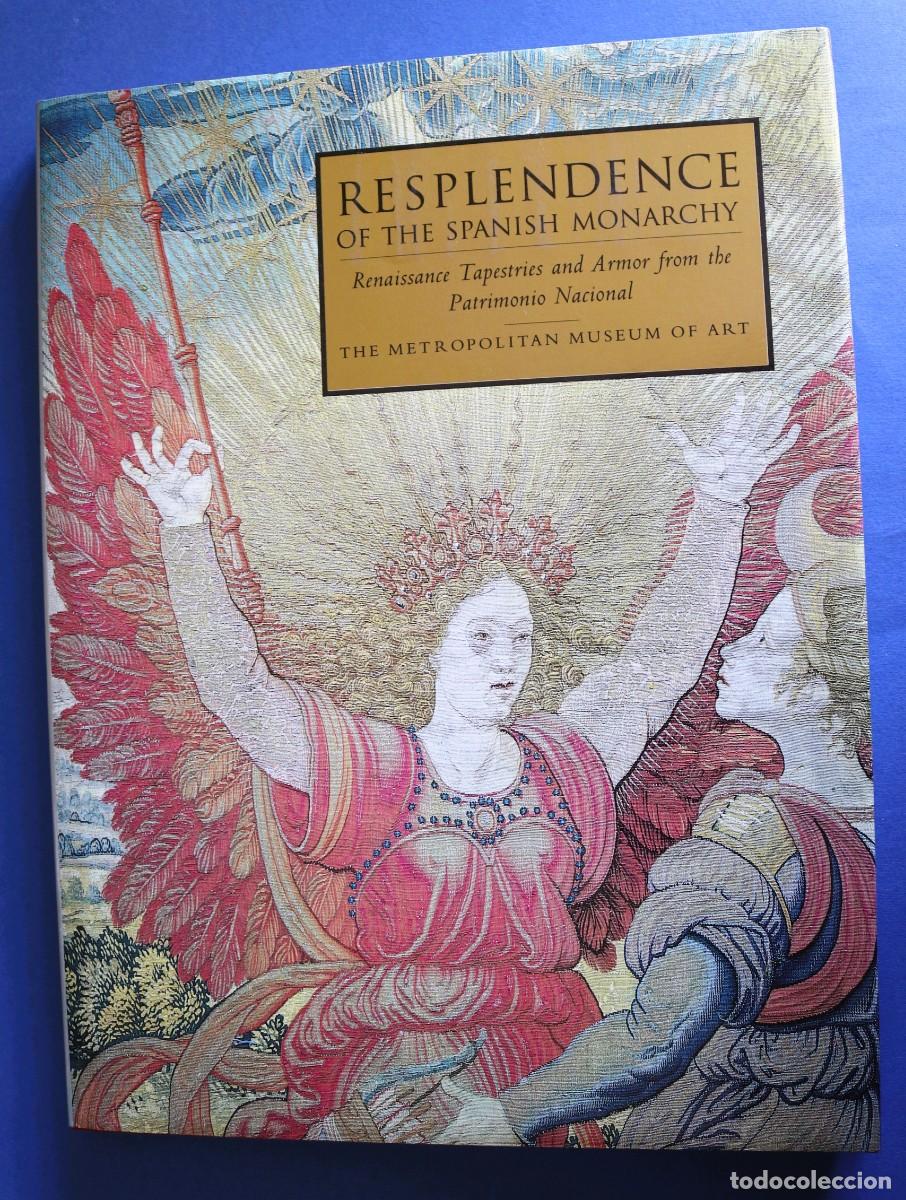 Militaria: Resplendence of the Spanish Monarchy - Tapices y armaduras renacentistas del Patrimonio Nacional