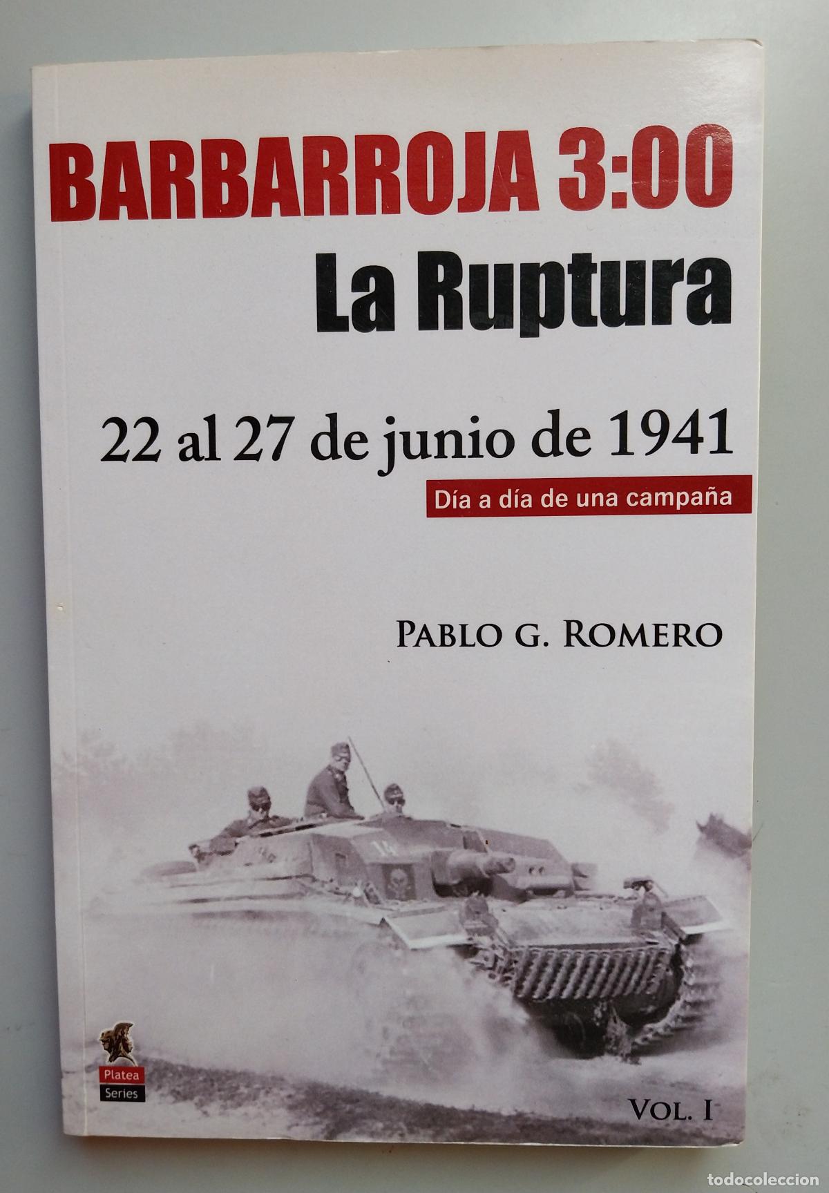 Militaria: barbarroja 3:00. la ruptura