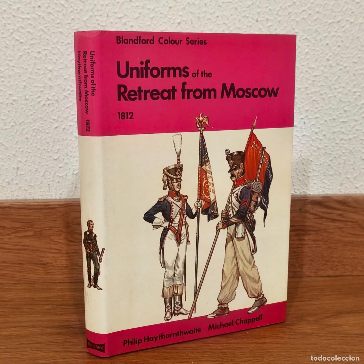 Militaria: UNIFORMES MILITARES - UNIFORMS OF THE RETREAT OF MOSCOW 1812 - BLANDFORD NAPOLEONICO RETIRADA RUSIA