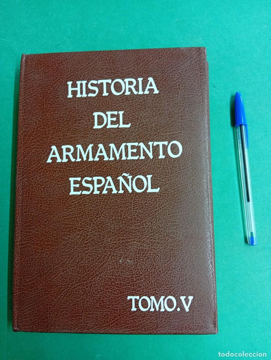 Militaria: Antiguo libro Historia del Armamento Espa&ntilde;ol. Tomo V. Las Armas Blancas ( 1700 - 1977 ).