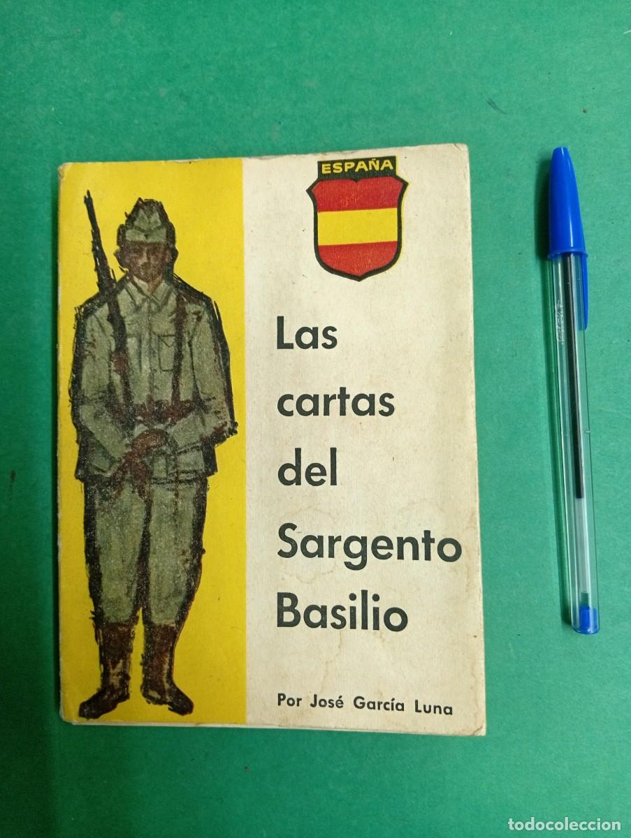 Militaria: Antiguo libro Las cartas del Sargento Basilio. Jos&eacute; Garc&iacute;a Luna. 1&ordf;. Edici&oacute;n Marzo 1959.