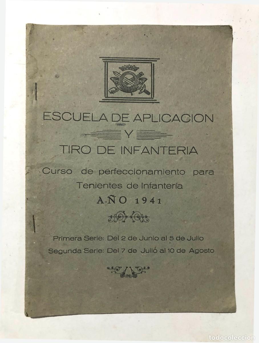 Militaria: ESCUELA DE APLICACI&Oacute;N Y TIRO DE INFANTER&Iacute;A / CURSO PERFECCIONAMIENTO PARA TENIENTES A&Ntilde;O 1941