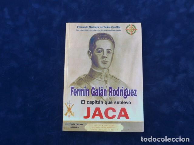 Militaria: LIBRO FERMIN GALAN RODRIGUEZ EL CAPITAN QUE SUBLEVO JACA
