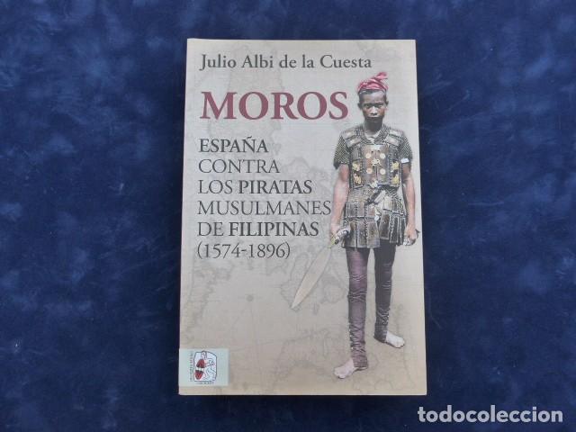 Militaria: LIBRO MOROS ESPA&Ntilde;A CONTRA LOS PIRATAS MUSULMANES DE FILIPINAS 1574-1896