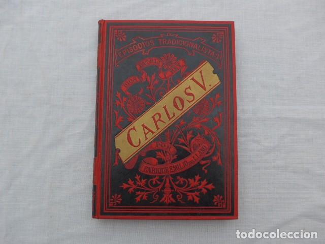 Militaria: LIBRO CARLOS V EPISODIOS TRADICIONALISTAS DIOS PATRIA Y REY BARCELONA 1884