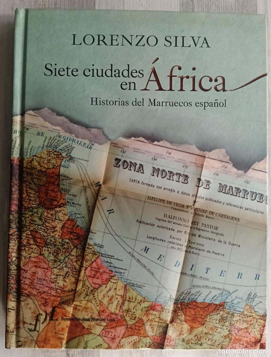 Militaria: Lorenzo Silva - Siete Ciudades en &Aacute;frica .