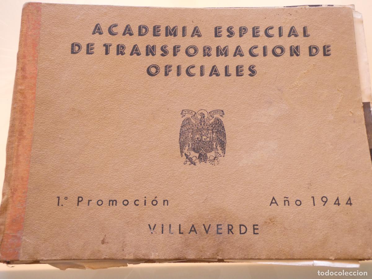 Militaria: LIBRO MILITAR. ACADEMIA ESPECIAL DE TRANSFORMACI&Oacute;N OFICIALES. I PROMOCI&Oacute;N 1944 VILLAVERDE 730GR