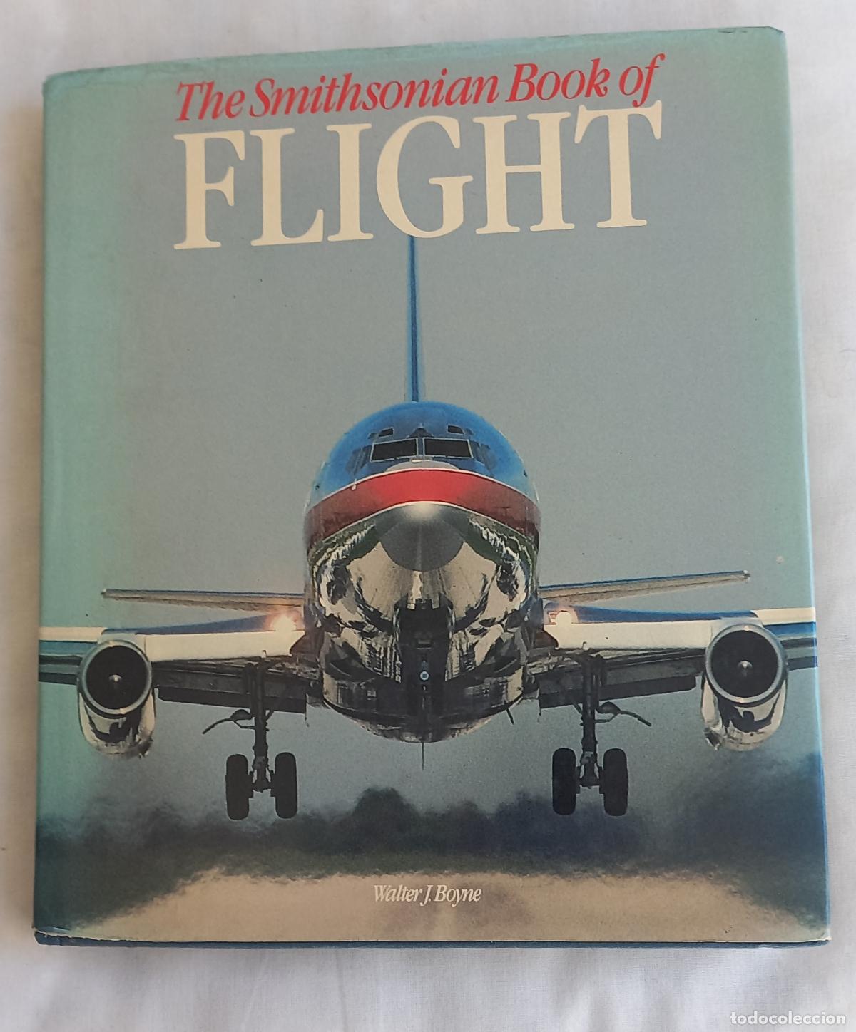 Militaria: The Smithsonian Book of Flight, escrito por Walter J. Boyne