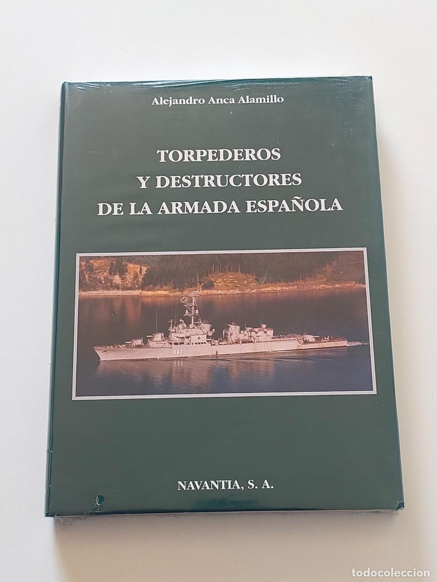 Militaria: Baz&aacute;n / Navantia: TORPEDEROS Y DESTRUCTORES DE LA ARMADA ESPA&Ntilde;OLA - Anca Alamillo (2006)