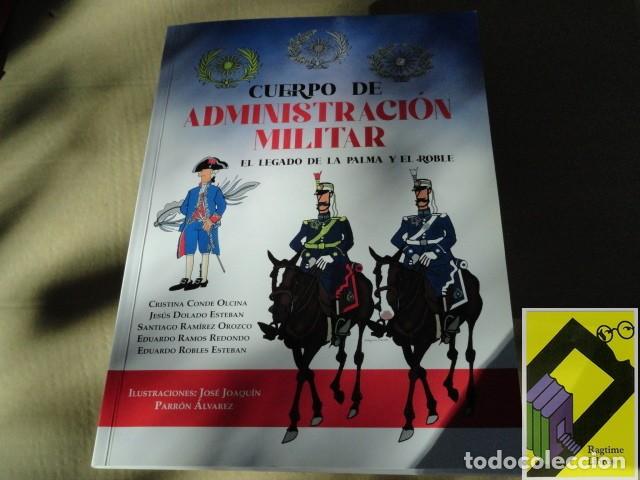 Militaria: VARIOS AUTORES: Cuerpo de Administraci&oacute;n Militar. El legado de la Palma y el Roble