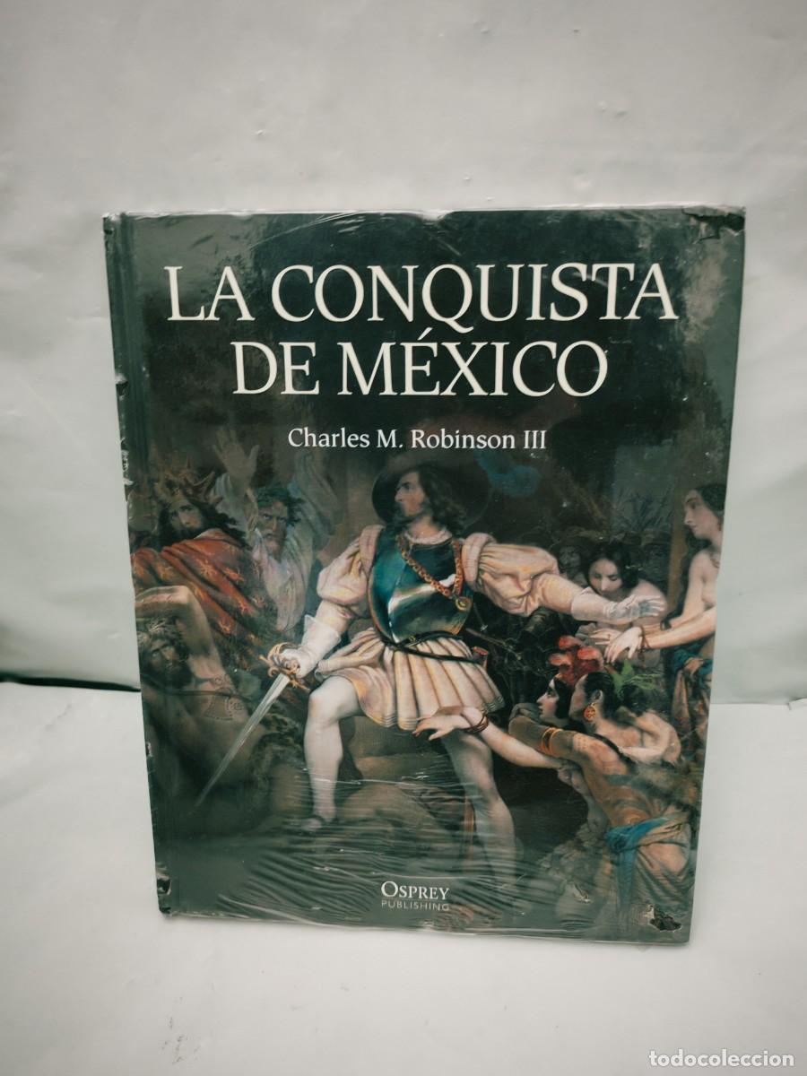 Military Antiques: La Conquista de M&eacute;xico (sin recorrido comercial, COMO NUEVO)