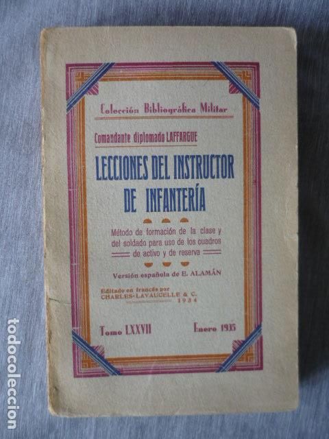 Militaria: LECCIONES DEL INSTRUCTOR DE INFANTERIA COMANDANTE LAFFARGUE TOLEDO 1935