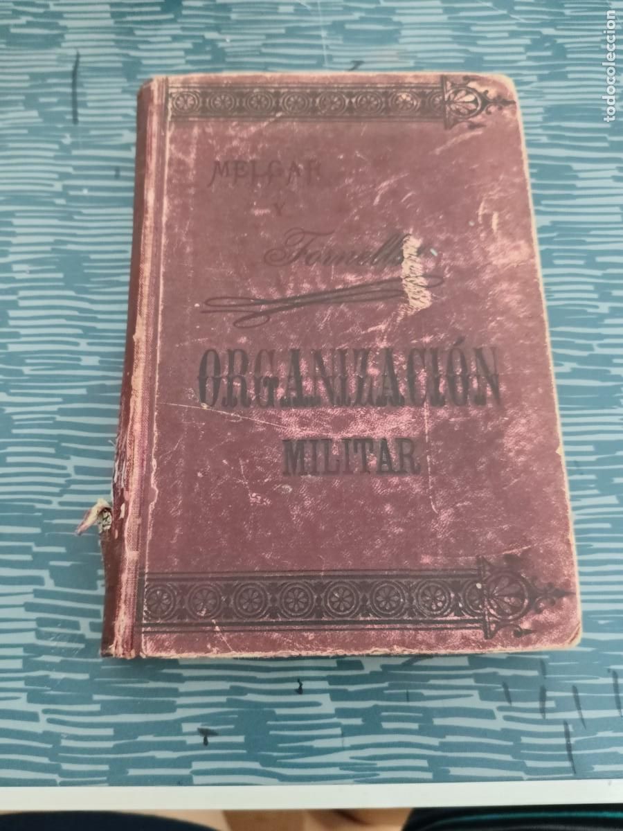 Militaria: ORGANIZACI&Oacute;N MILITAR,MELGAR Y FORNELLS,354 PAGINAS,VER SUMARIO.