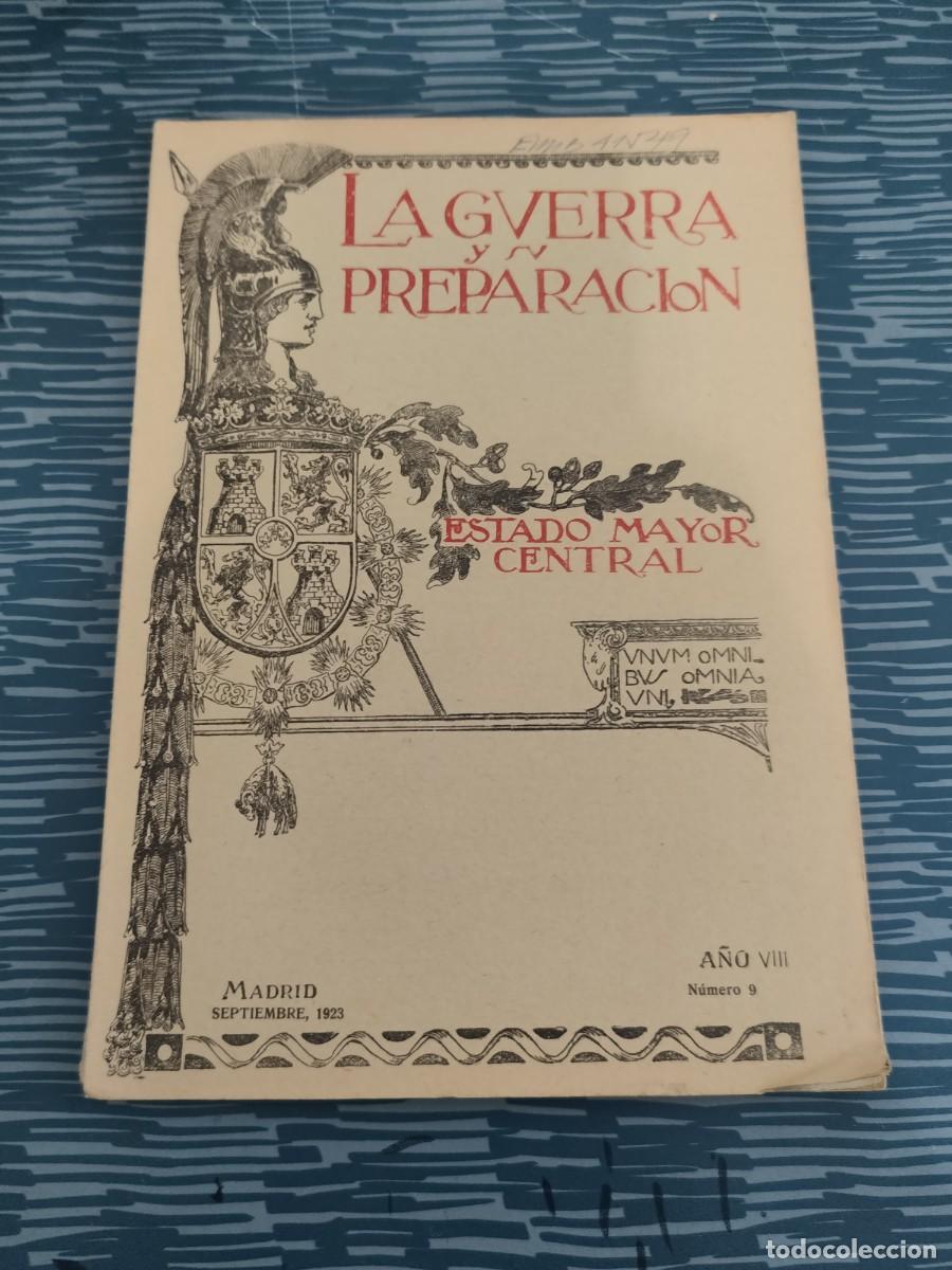 Militaria: LA GUERRA Y SU PREPARACION,ESTADO MAYOR CENTRAL,MADRID,SEPT.1923,NUM.9,VER SUMARIO.