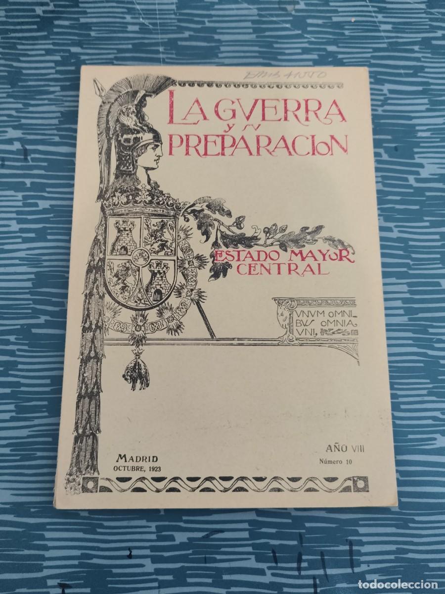 Militaria: LA GUERRA Y SU PREPARACION,ESTADO MAYOR CENTRAL,MADRID,OCT.1923,NUM.10,VER SUMARIO.