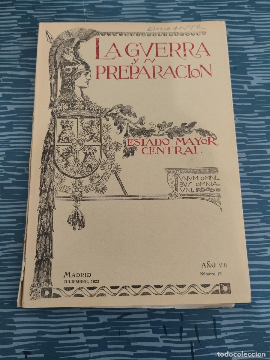 Militaria: LA GUERRA Y SU PREPARACION,ESTADO MAYOR CENTRAL,MADRID,DIC.1923,NUM.12,VER SUMARIO.