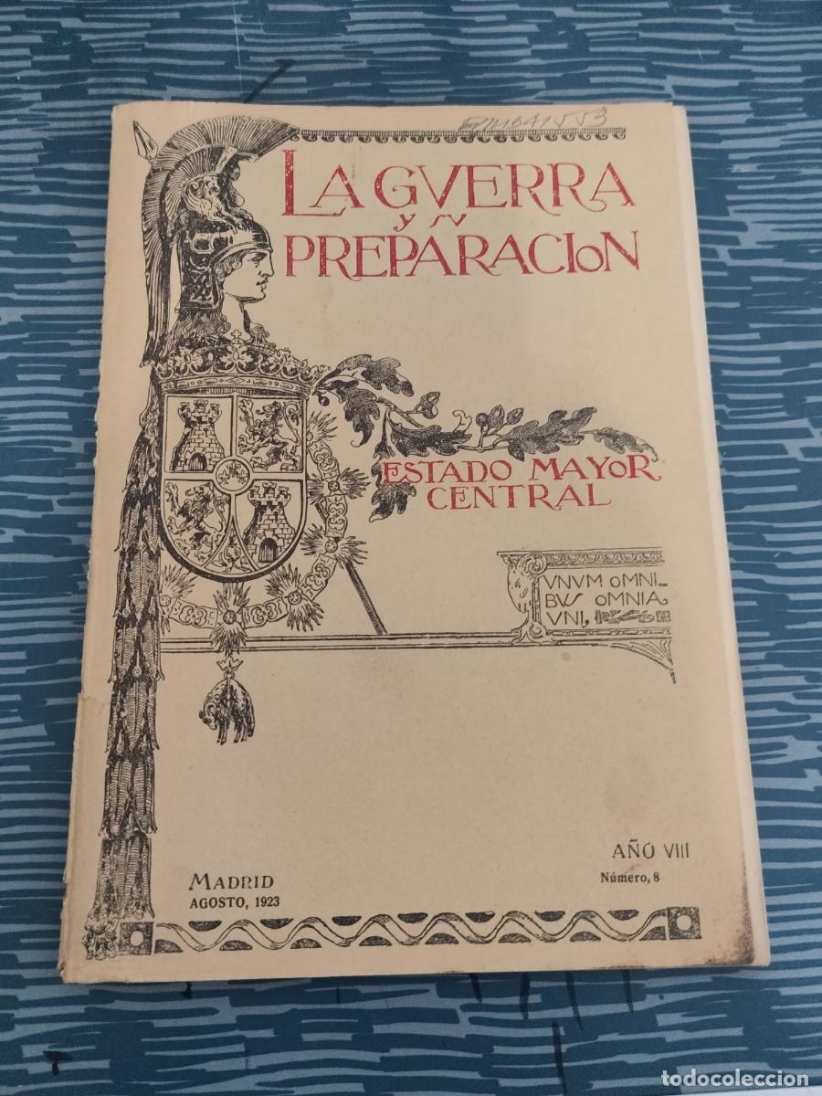 Militaria: LA GUERRA Y SU PREPARACION,ESTADO MAYOR CENTRAL,MADRID, AGOSTO.1923,NUM.8,VER SUMARIO.