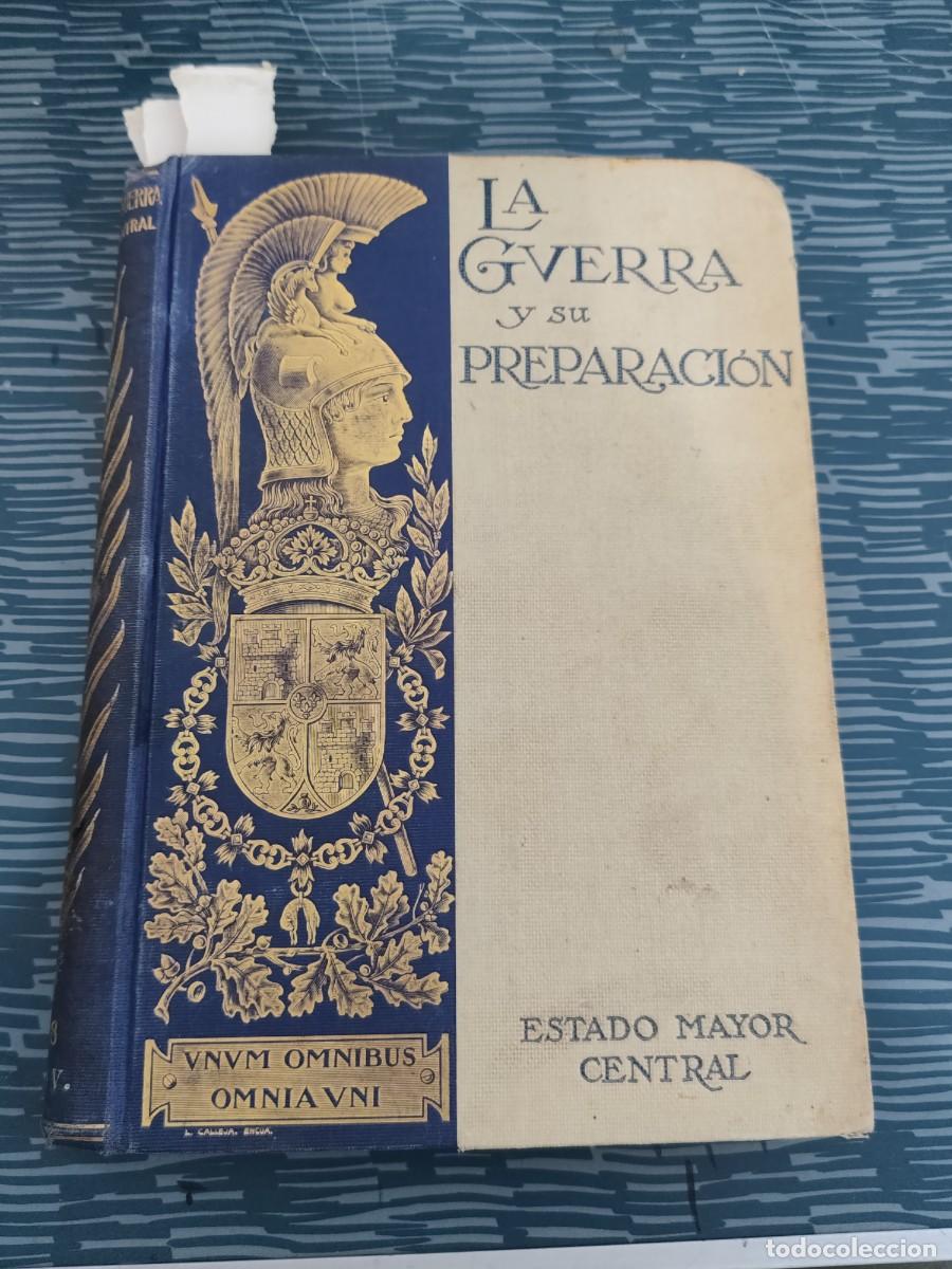 Militaria: LA GUERRA Y SU PREPARACION,ESTADO MAYOR CENTRAL,TOMO IV,NUM.1,2,3,5,6,ENERO-MAYO,1918,VER FOTOS.