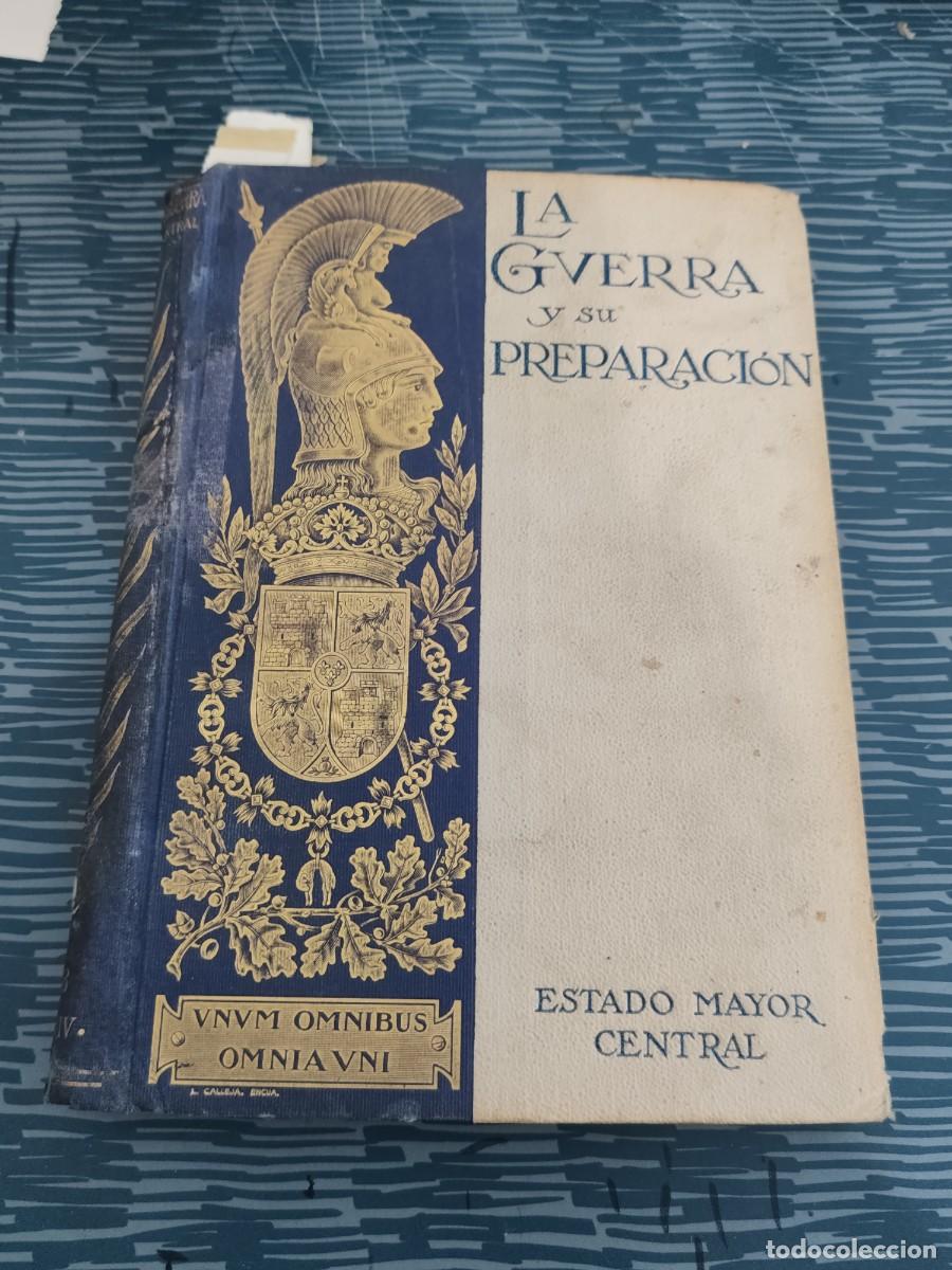Militaria: LA GUERRA Y SU PREPARACION,ESTADO MAYOR CENTRAL,TOMO IV,NUM.7,8,9,10,11,12,JUL-DIC,1918,VER FOTOS.