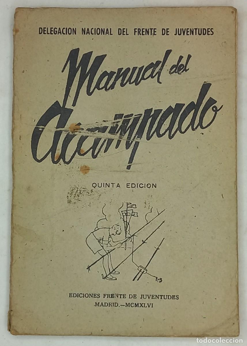 Militaria: LIBRETO - MANUAL DEL ACAMPADO , DELEGACION NACIONAL DEL FRENTE DE JUVENTUDES