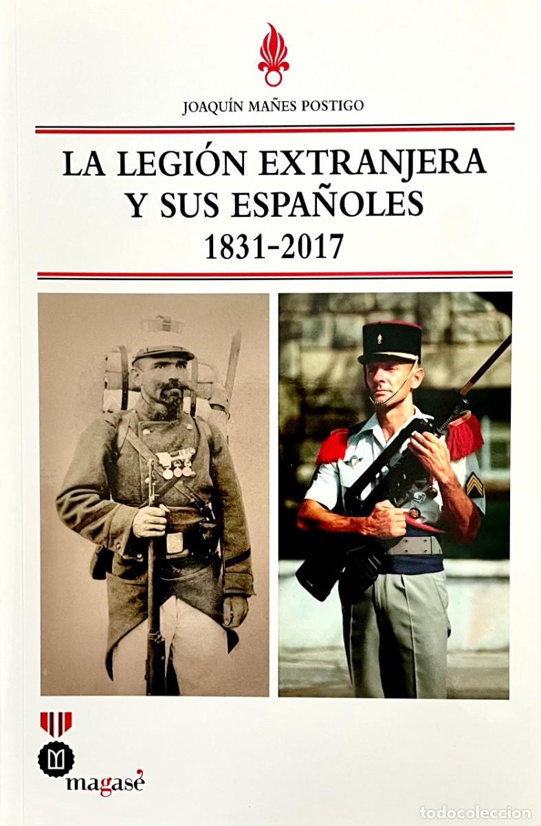 Militaria: LA LEGI&Oacute;N EXTRANJERA (FRANCESA) Y SUS ESPA&Ntilde;OLES 1831-2017.
