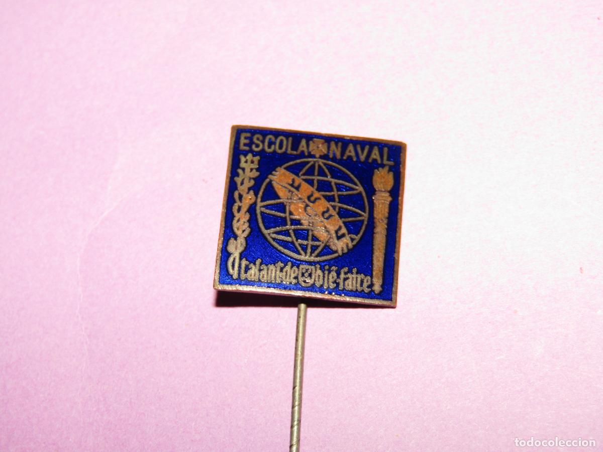Militaria: Antiguo Alfiler de Metal y Esmaltes de la ESCOLA NAVAL de Portugal - Talante de Bien Faire