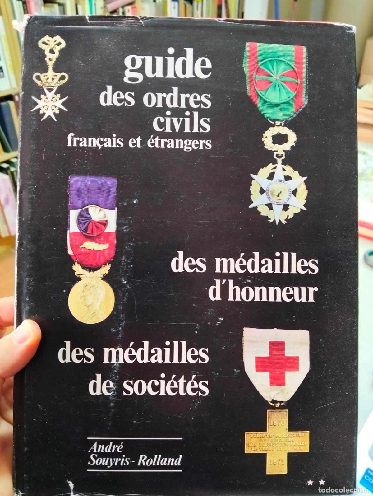 Militaria: Medallas. Guide des Ordres Civils, Medailles d'honneur, Andre Souyris, ed. Preal, 1979
