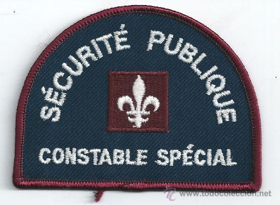 Militaria: Canad&aacute;. Insignia de tela. Polic&iacute;a. Securit&eacute; Publique. Constable Sp&eacute;cial