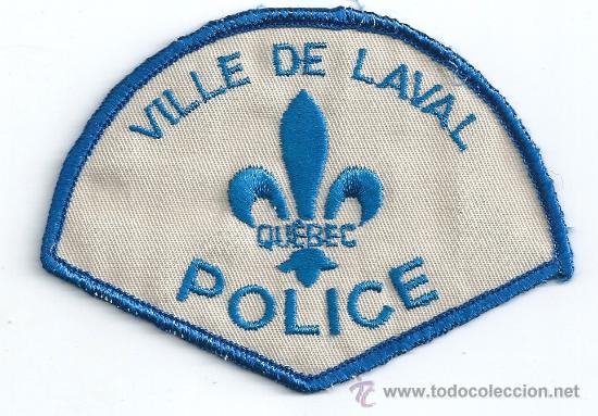 Militaria: Canad&aacute;. Insignia de tela. Polic&iacute;a. Ville de Laval. Quebec.