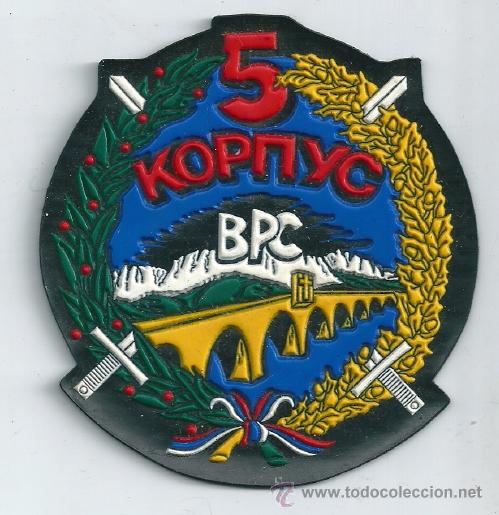 Militaria: Guerra de los Balcanes. Srpska Republic. Insignia del  5&ordm; Cuerpo de  la  VRS Vojska Republike Srpska