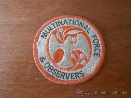 Militaria: PARCHE DE TELA O ESCUS&Oacute;N DE BRAZO: MULTINATIONAL FORCE & OBSERVERS (ORIGINAL USADO, NO IMITACI&Oacute;N)